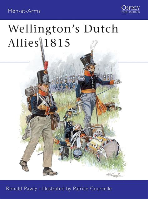 wellingtons dutch allies 1815 men at arms Doc